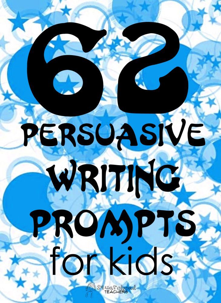 62 Persuasive Writing Promp