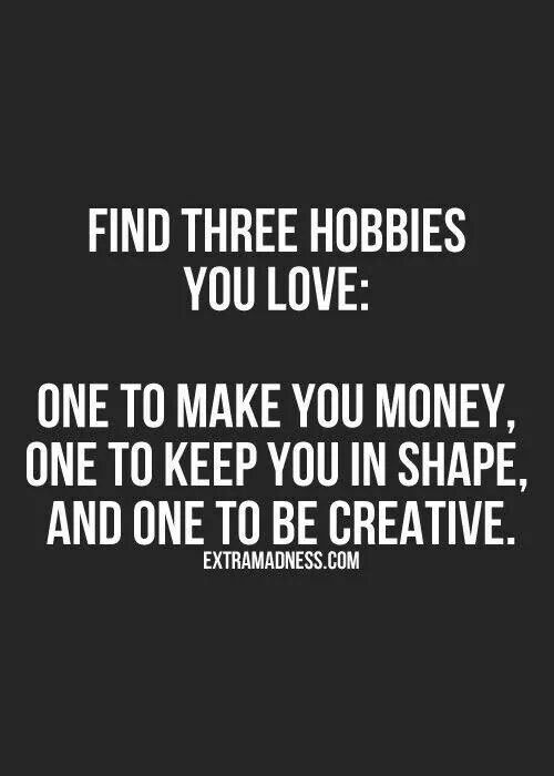 Find three hobbies you love