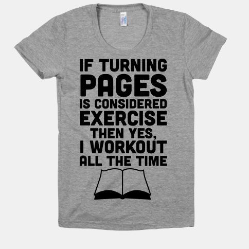 If Turning Pages Is Considered Exercise | HUMAN | T-Shirts, Tanks, Sweatshirts and