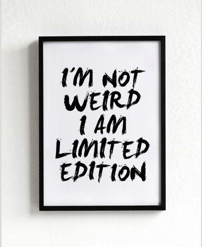 Im Not Weird I Am Limited E