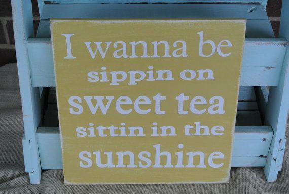 Sweet tea and sunshine sout