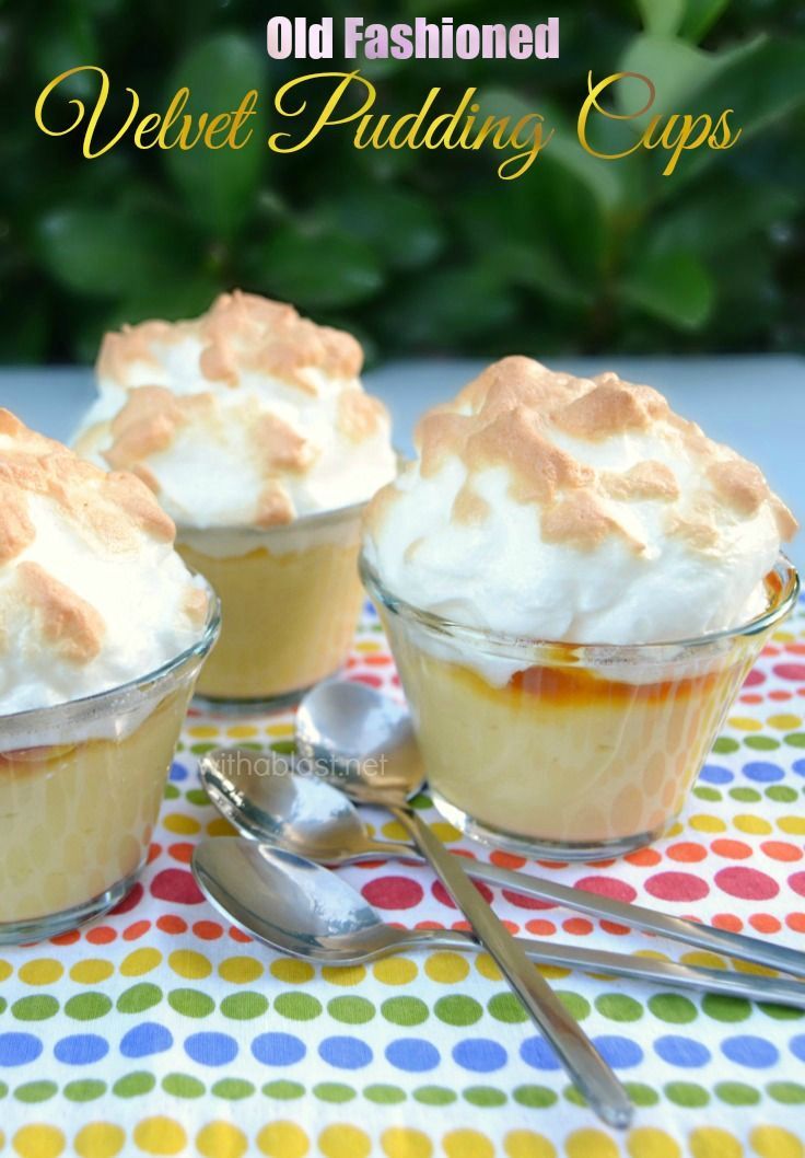 These old-fashioned Velvet Pudding cups are silky smooth with a delicious sweet layer between the pudding and the meringue ~ Quick to make and can be served at room temperature or