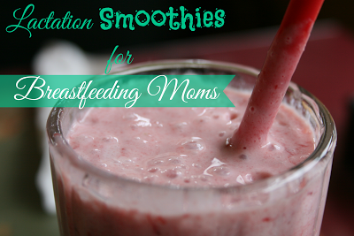 11 Lactation Smoothies for Breastfeeding