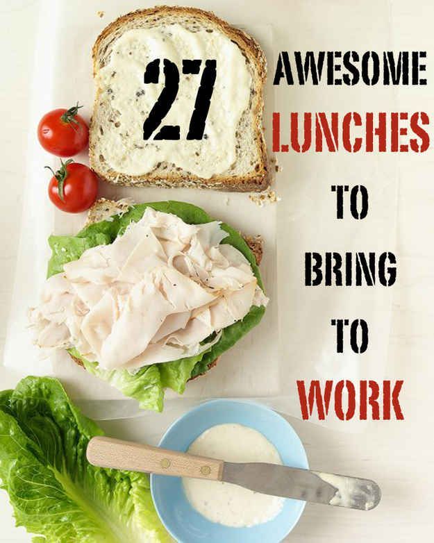27 Awesome Easy Lunches To Bring To Work. I gotta start doing this…