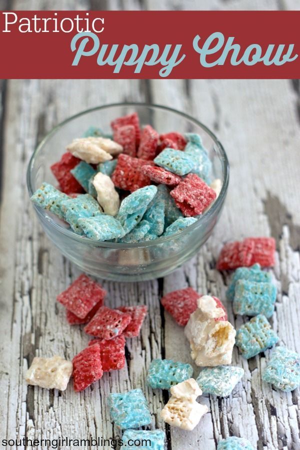Patriotic Puppy Chow – Southern Girl Ramblings #July4th #RedWhiteandBlue #Recipe
