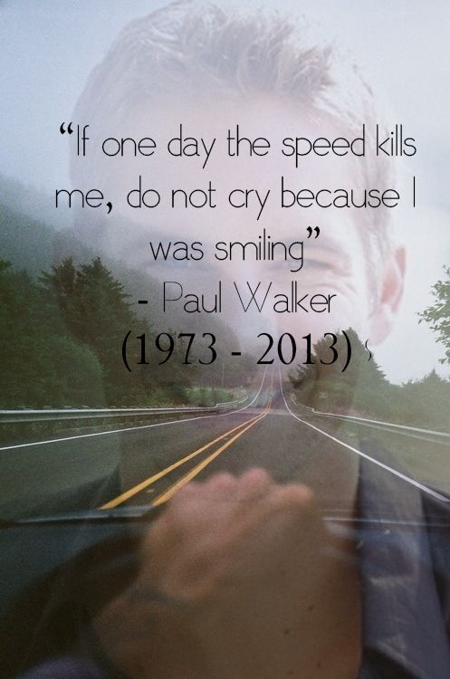 RIP Paul Walker…I will mi