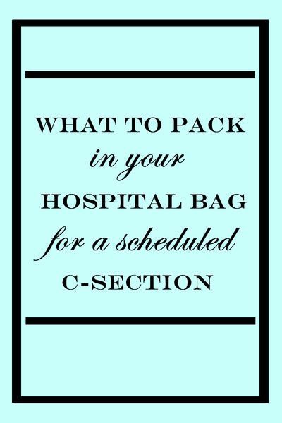 What To Pack In Your Hospital Bag For A Scheduled C-Section – Heritwine