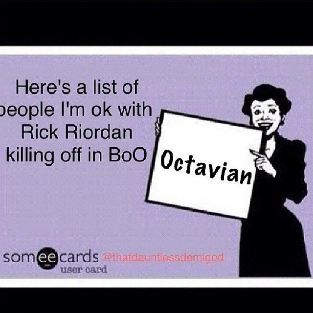 Yes, please! Take Octavian!