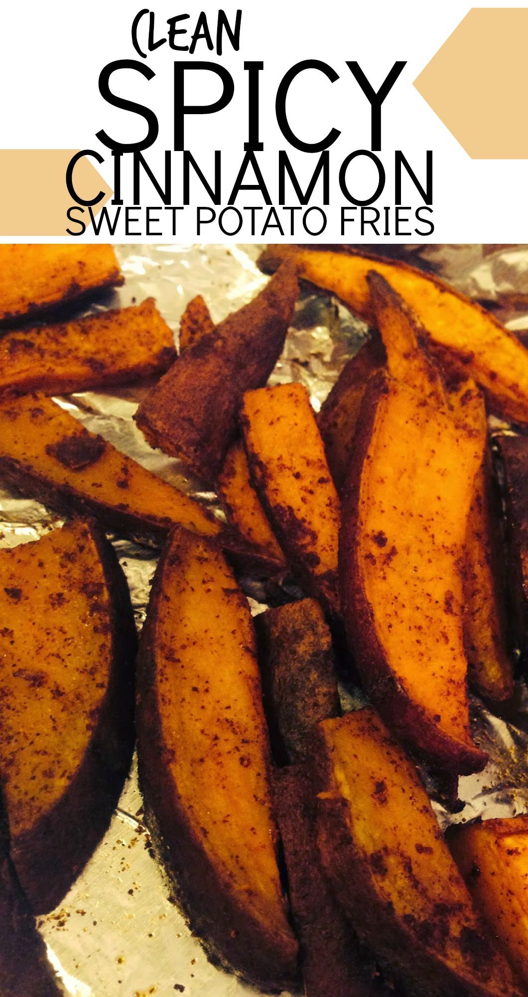 [Clean Spicy Cinnamon Sweet Potato Fries] These sweet potato fries are delicious and have an extra kick to them! They are also a