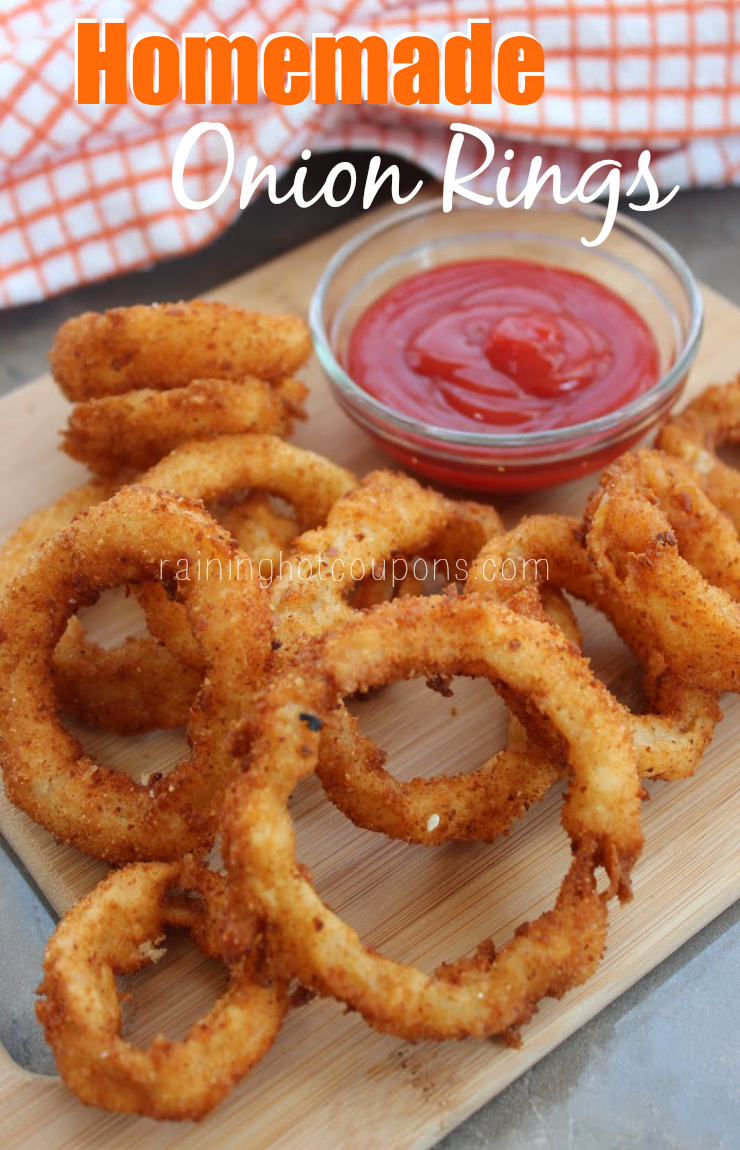Homemade Onion Rings…What you need: 1 large or 2 small Sweet Onions 1 1/2 cup Flour 1 tsp Baking Powder 1 tsp Salt 1 tsp Cayenne