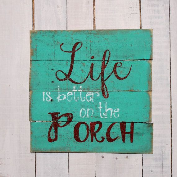 Porch Sign Life is better on the Porch by EverydayCreationsJen