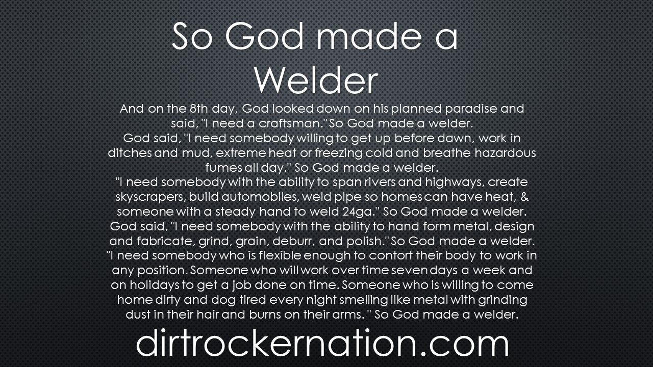 So God made a Welder Dirtrocker Nation-your blue collar brand for the working woman and man featuring funny shirts for welders