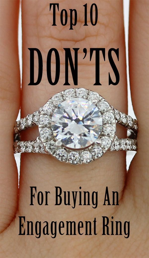 Top 10 DONTS for Buying an Engagement Ring – you know what youre supposed to do, but what should you avoid? The biggest engagement
