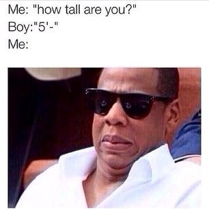 When a potential date drops the number 5 in a conversation. | 32 Problems All Tall Girls Will Understand