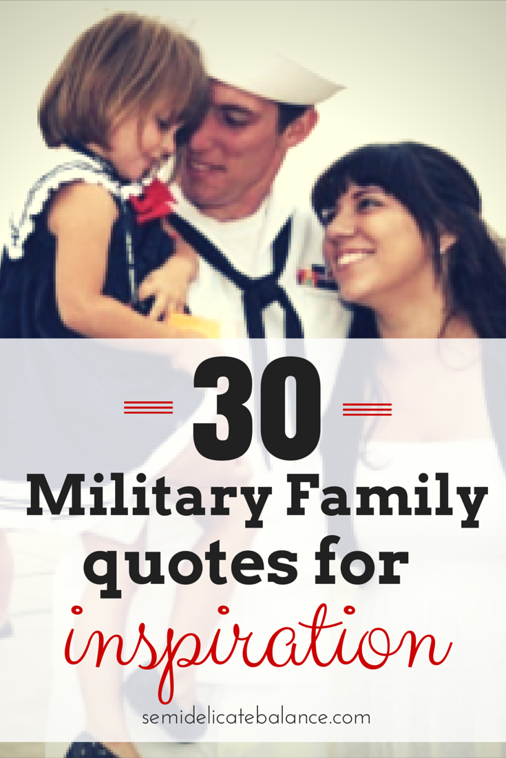 When times get rough, sometimes a military family needs some inspirational quotes for encouragement. Here are some memorable