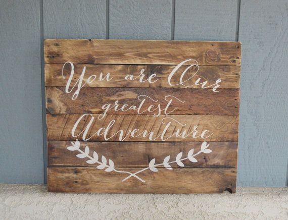 You Are Our Greatest Adventure – Rustic Reclaimed Wood Planked Sign. This was made for a custom order for a rustic/ woodland