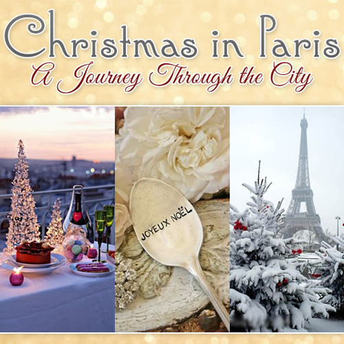 Christmas in Paris (A journey through the city) – The Cottage Market