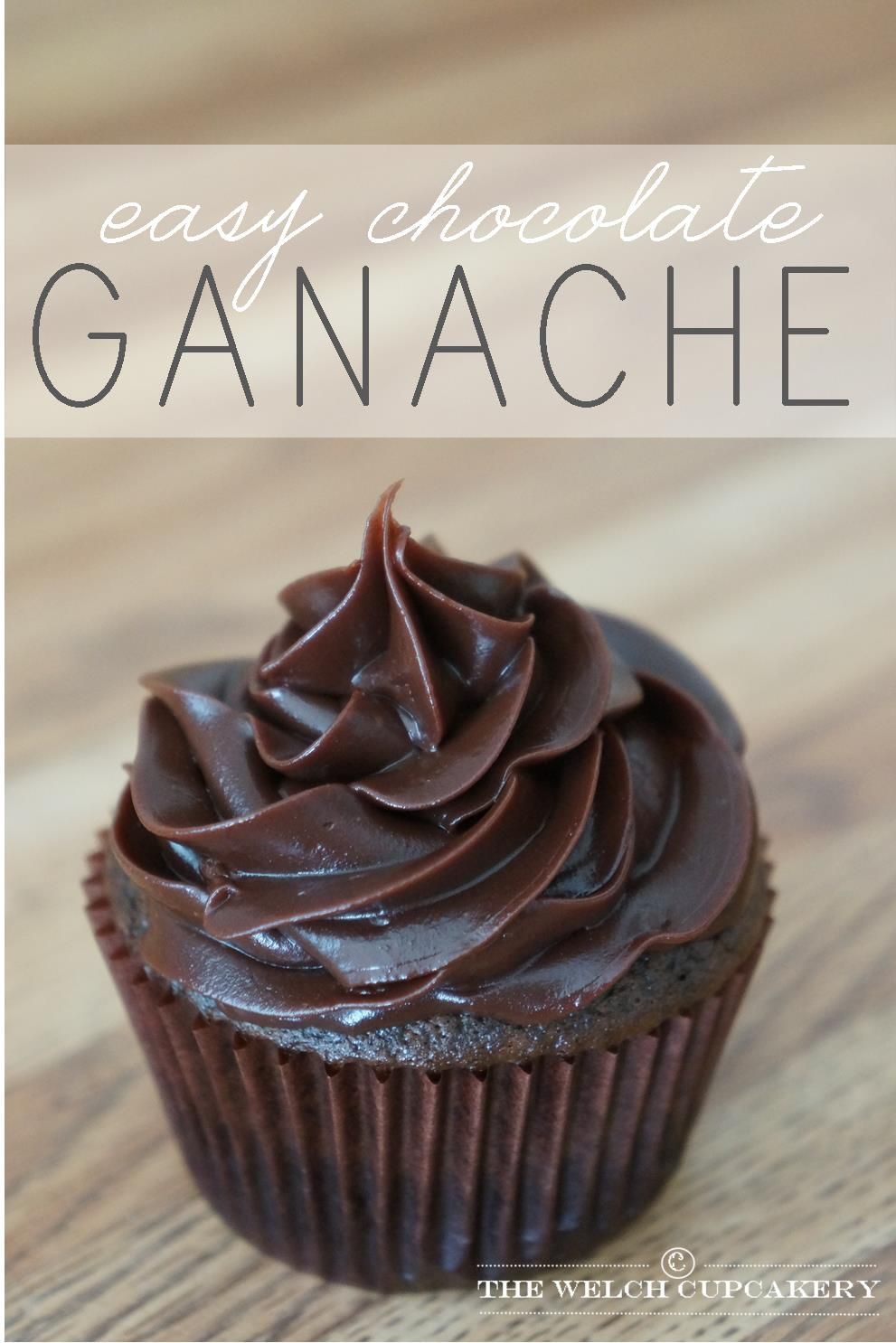 Easy Chocolate Ganache recipe via The Welch Cupcakery