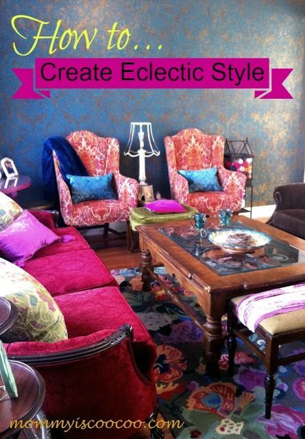 mommy is coo coo: 5 Tips for Creating Eclectic Style