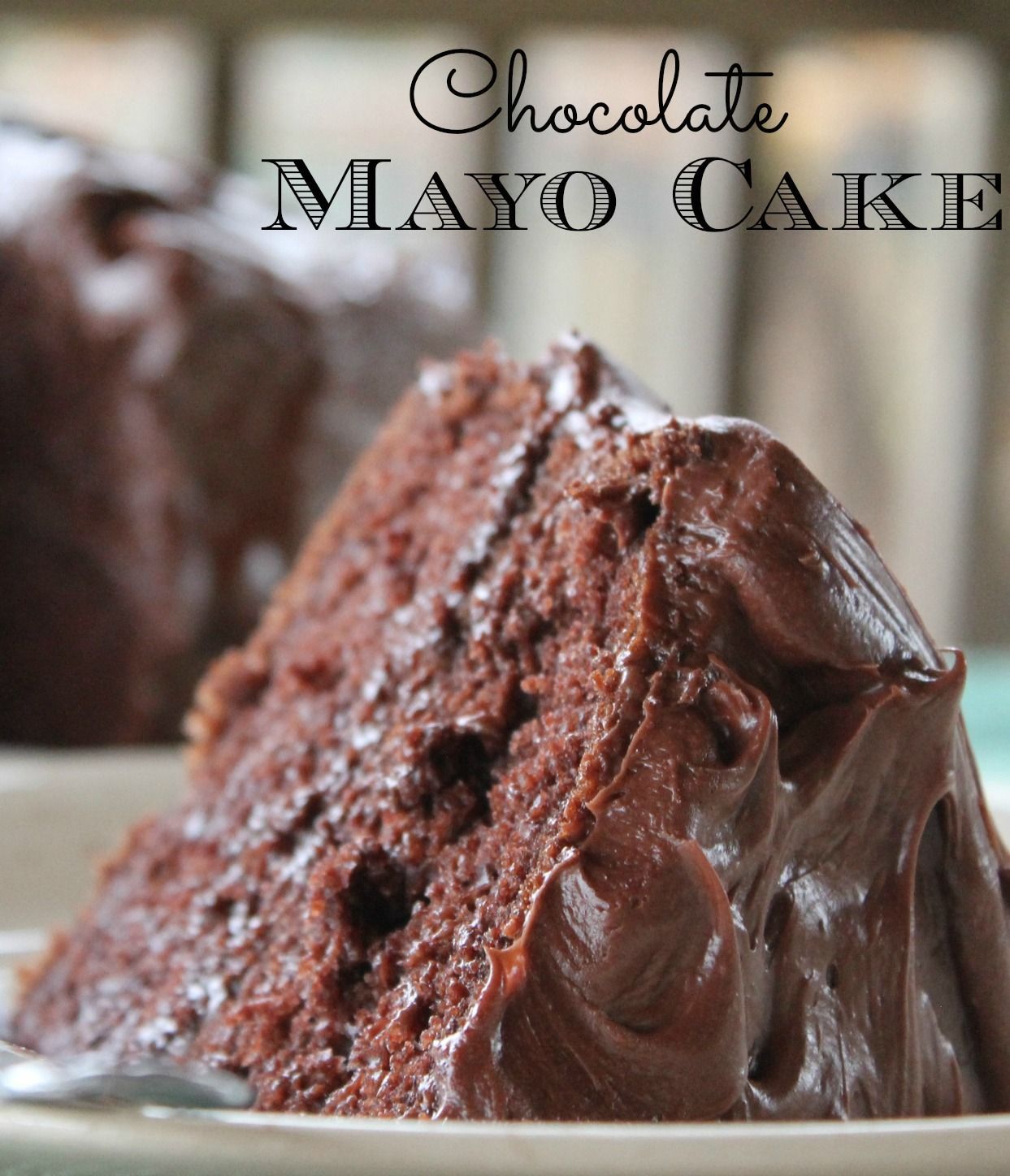 Super Moist Chocolate Mayo Cake. The BEST chocolate cake EVER.