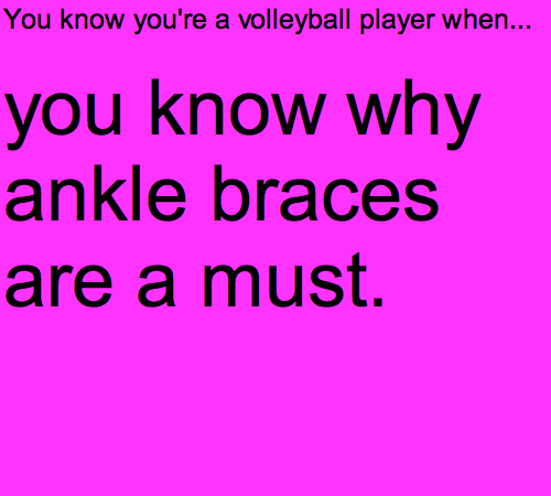 You know youre a volleyball player when…you know why braces are a must.