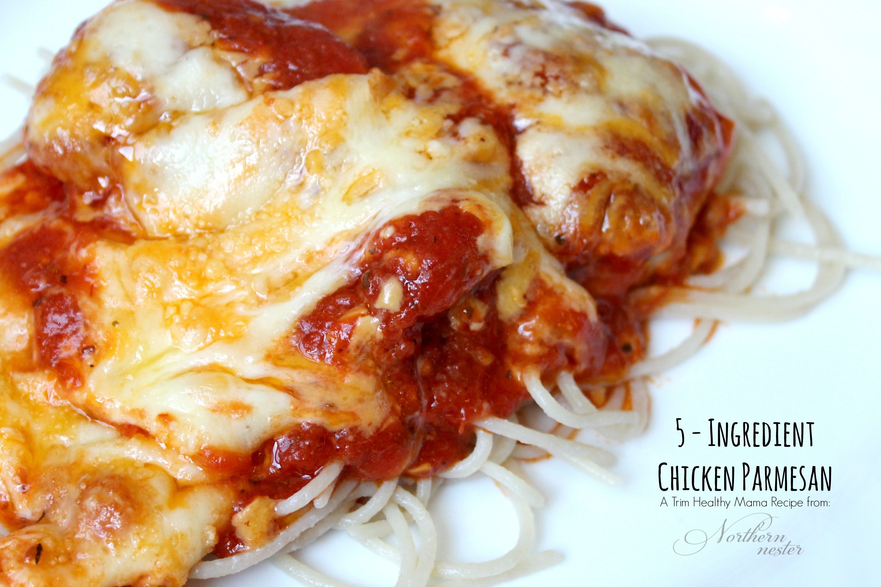 5 Ingredient Chicken Parmesan A family favorite thats Trim Healthy Mama friendly!