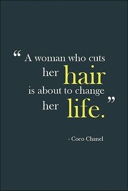 A woman who cuts her hair is about to change her life. This is true on so many levels