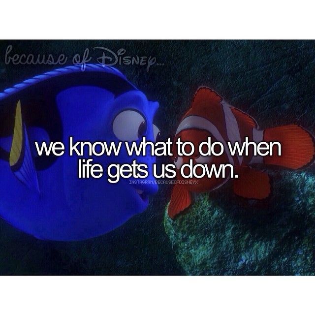 Because of Disney… ( Finding Nemo)