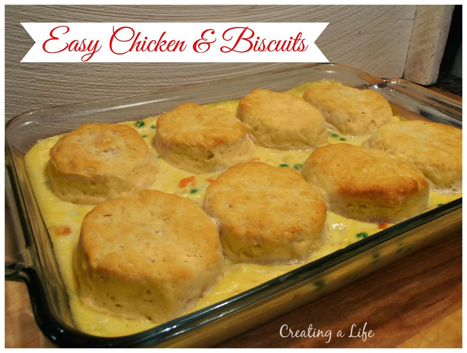 Creating A Life: Easy Chicken and Biscuits with Campbells Soup