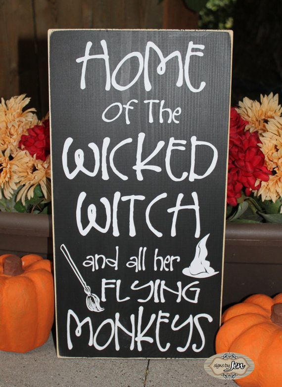 Home of the Wicked Witch and all her Flying Monkeys  by SignsbyJen