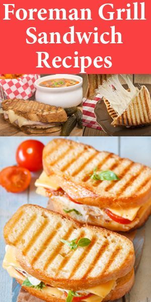 Your George Foreman Grill can make awesome grilled sandwiches too! Turn ordinary into extraordinary with these delicious grilled