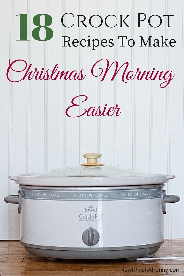 18 Crock Pot Recipes To Make Christmas Morning Easier from How I Pinch A Penny