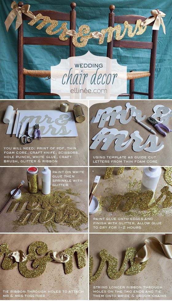 DIY: A Glittery “M.r & Mrs.” Chair Decor!  Think about what other words one could do! “Love” (Valentines Day,) “Lucky Me” (For St.