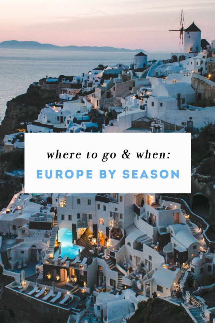Europe by Season: Where to Go & When • The Overseas Escape