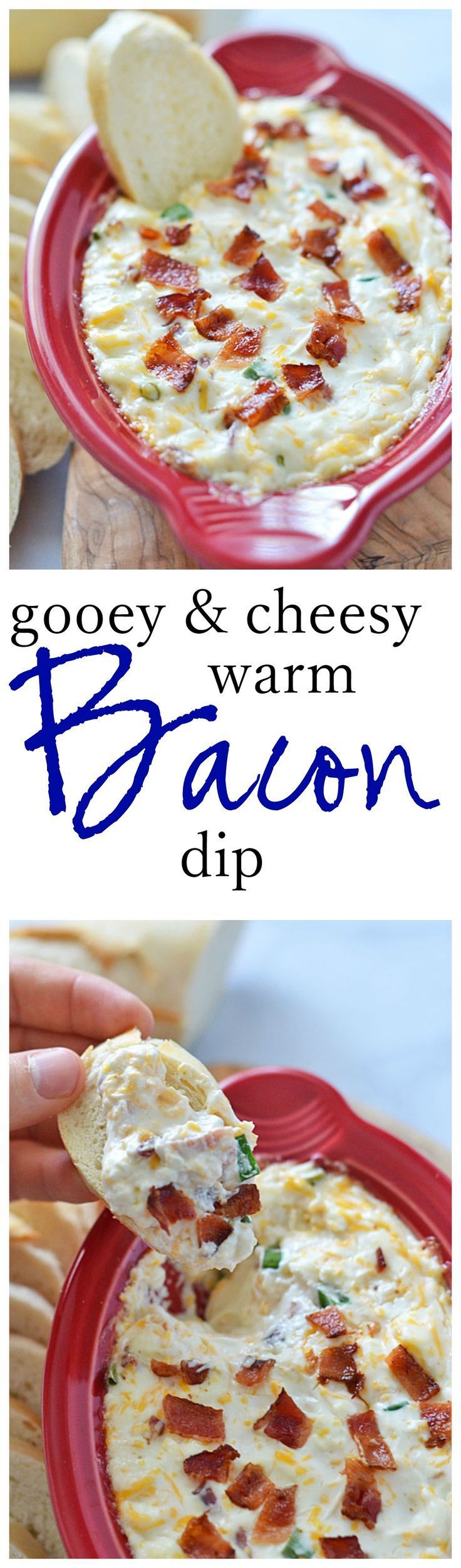 Gooey and Cheesy Warm Bacon Dip – Comes together in less than 30 minutes and is the perfect crowd-pleasing appetizer!