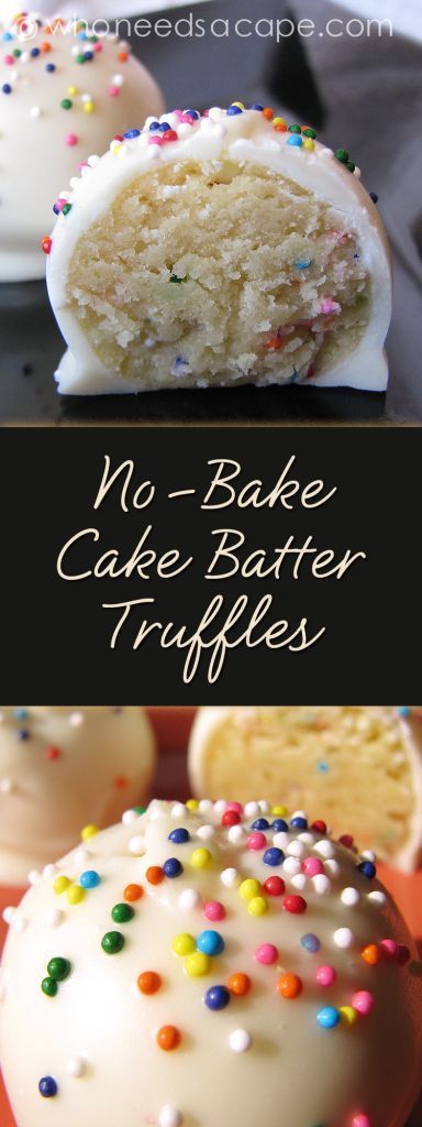 No-Bake Cake Batter Truffles a decadent dessert treat that won’t heat up your kitchen.