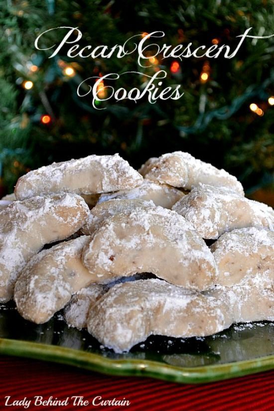 Pecan Crescent Cookies ~ My mother made these every Christmas…still one of my favorite cookies.
