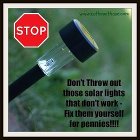 Solar Lights – DIY Quick Fix~ this is such an easy to do fix….. read on.