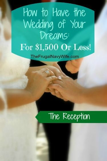 The Reception – Decorate the Reception Area on a Dime – How to Have Your Dream Wedding for $1,500 or Less!