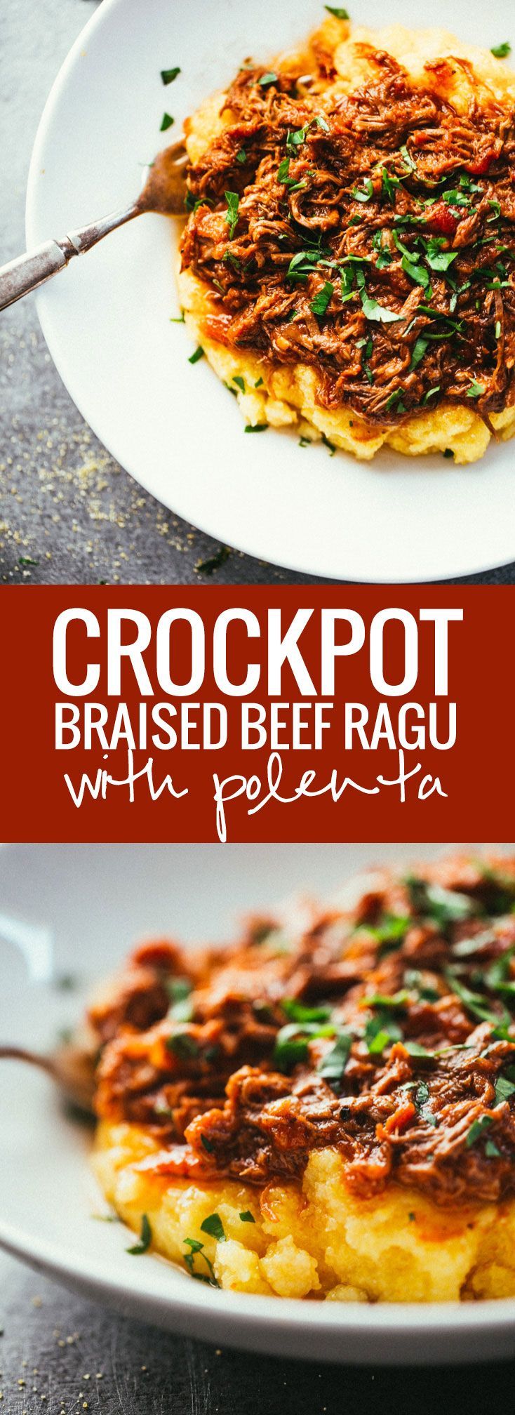 Crockpot Braised Beef Ragu with Polenta – Super easy to make and perfect for winter weeknights!
