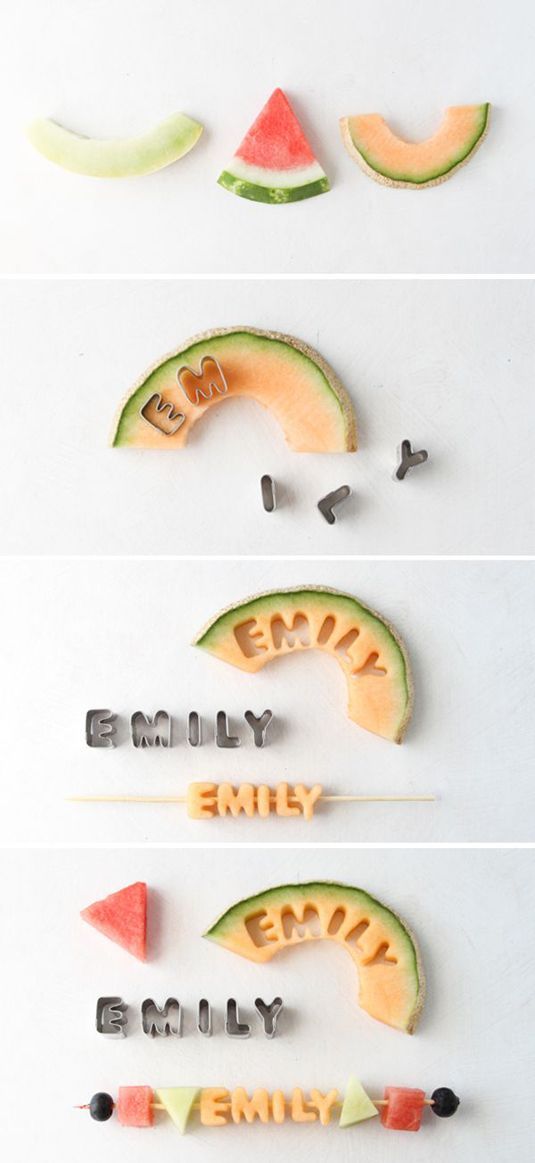 Cut the letters of a name out of fruit, slide onto a skewer