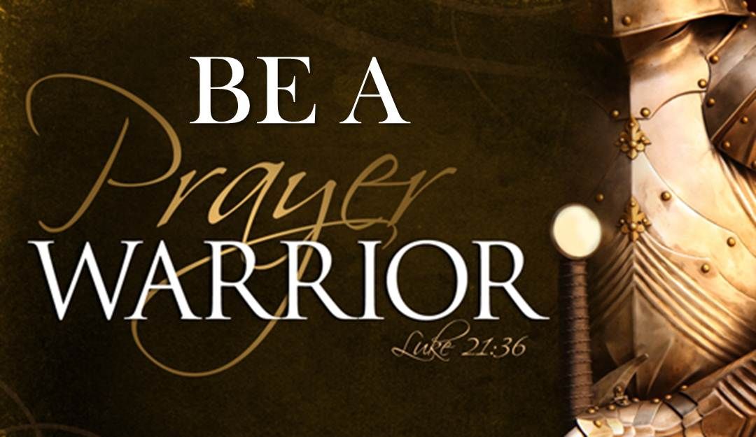 Prayer Warriors -   The Warriors Prayer