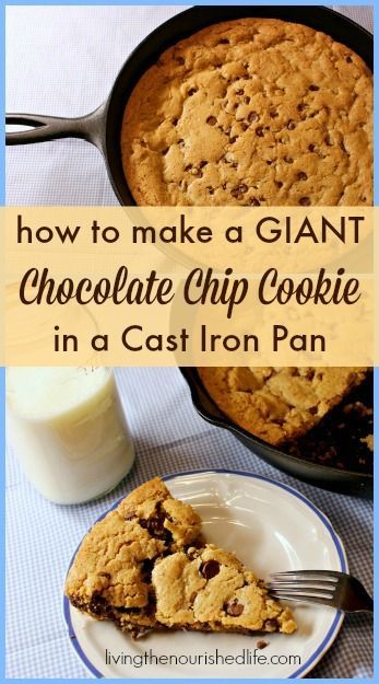 How to Make a Giant Chocolate Chip Cookie in a Cast Iron Pan – The Nourished Life