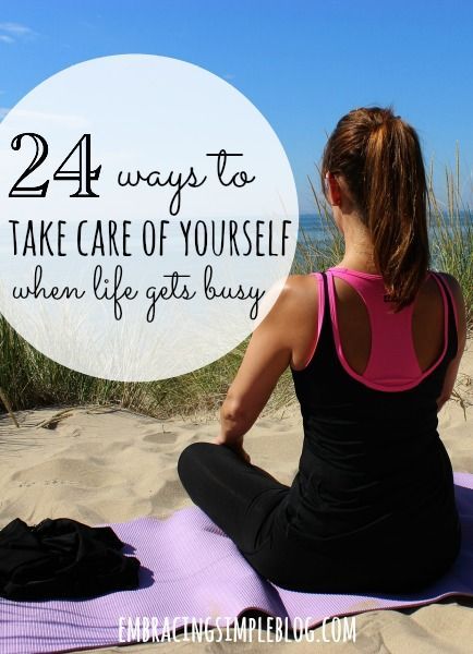 Life can be hectic at times, but it’s important to not forget about self care. Here are 24 ways to take care of yourself when life
