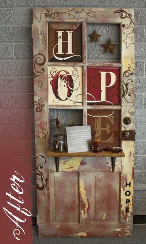 love this! Old Door…with an added shelf and scrollwork and “HOPE” painted on the windows.