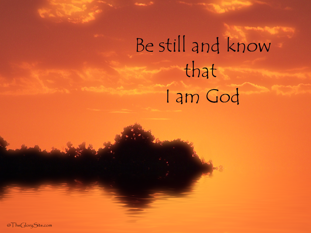 New Every Morning: Know that I am God... -   Be Still & Know That I Am God