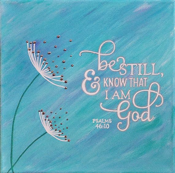 Be Still & Know That I Am God Canvas Painting, Psalms 46:10 -   Be Still & Know That I Am God