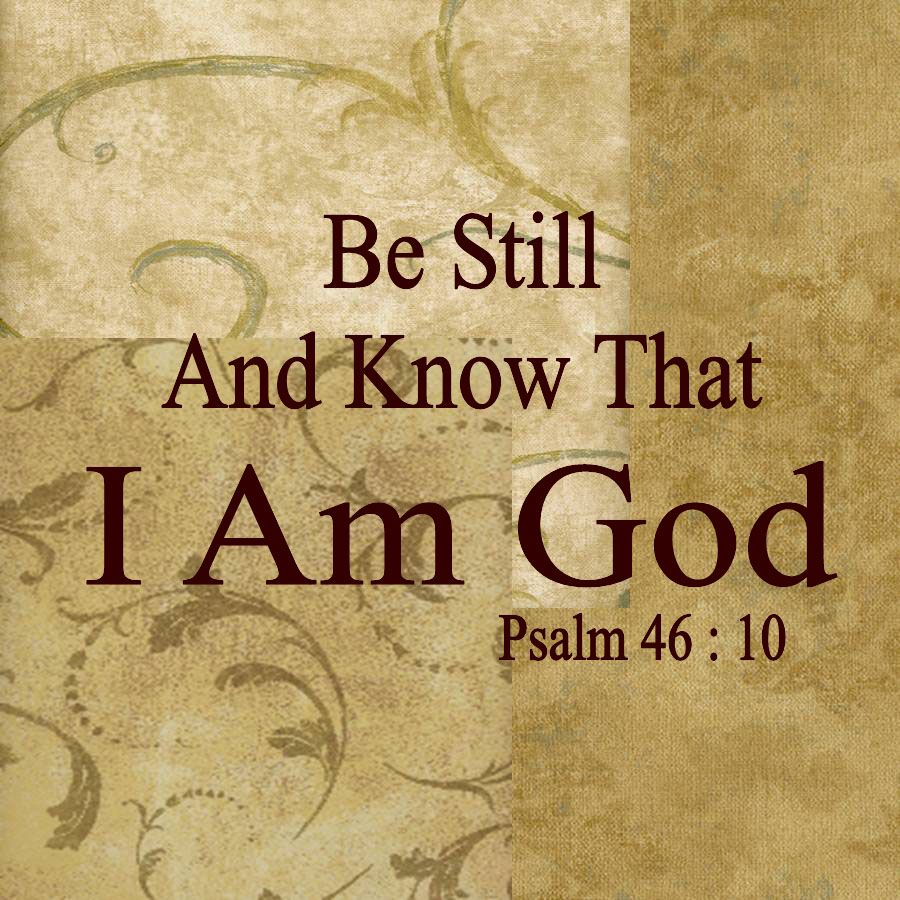 John Piper: GOD hits home in the stillness. | Knowing God through His ... -   Be Still & Know That I Am God