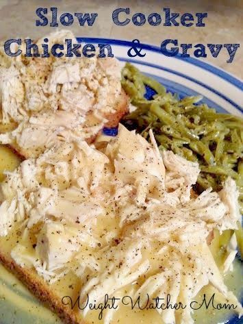 Weight Watcher Mom’s Slow Cooker Chicken and Gravy, perfect for the cold fall evenings…and only 6 Weight Watcher Points Plus