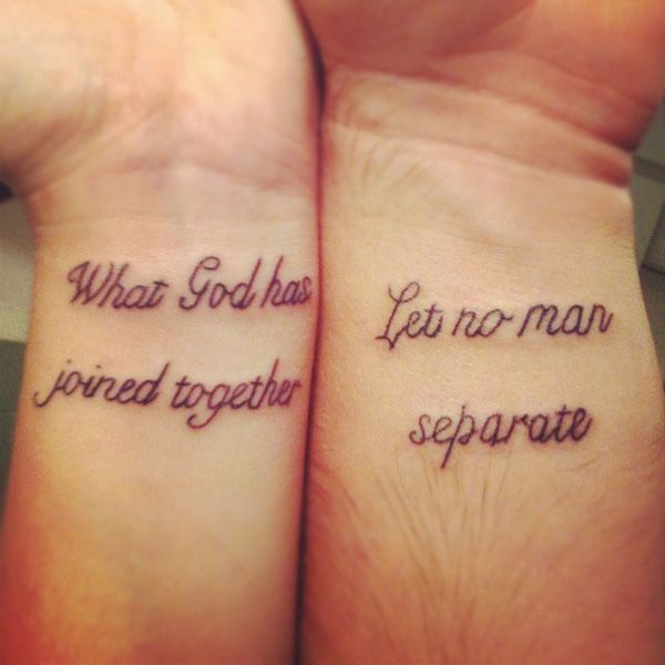 Wrist Matching Tattoos – “What God has joined together. Let no man separate.”